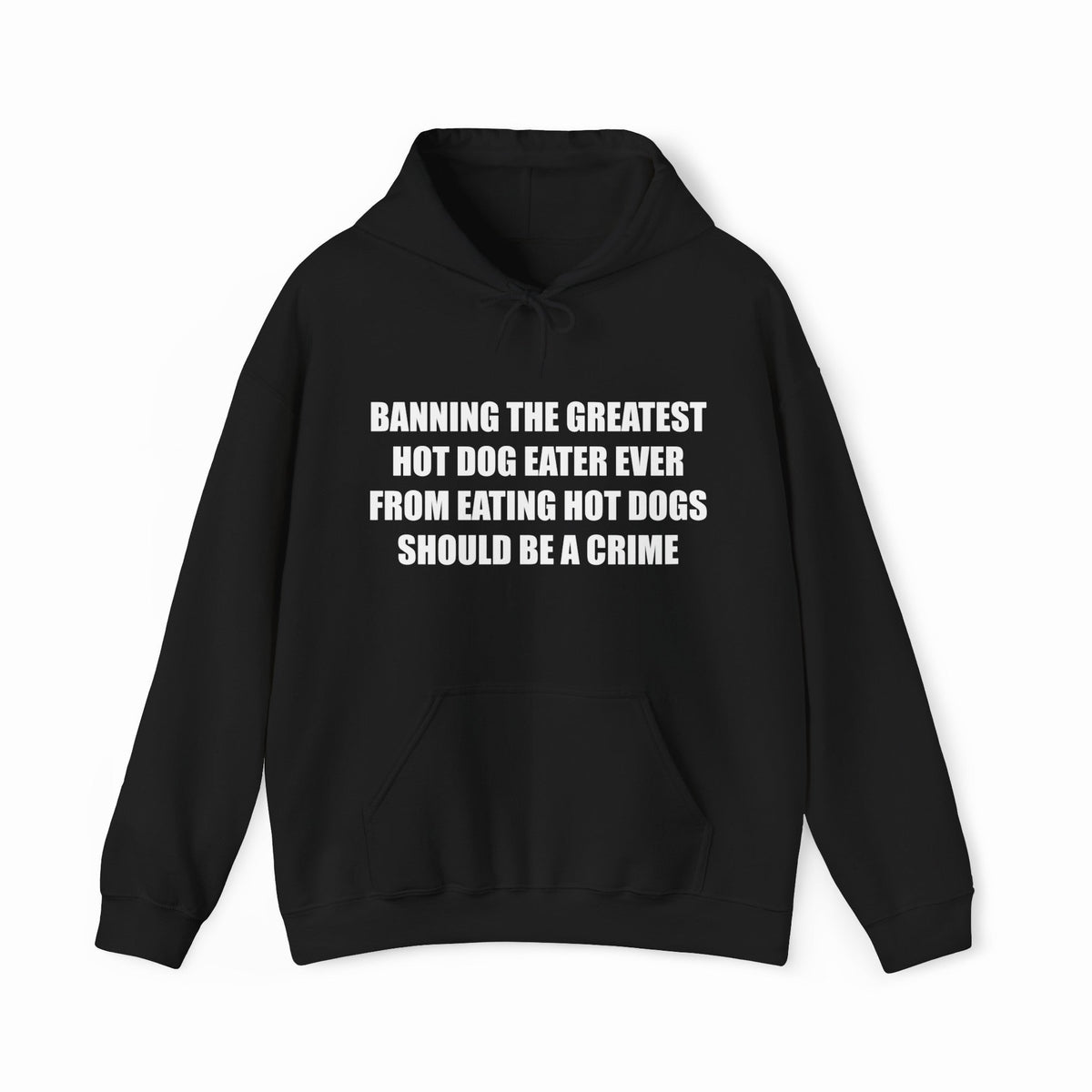 Illicit Shirts Banning The Greatest Hot Dog Eater Ever From Eating Hot Dogs Should Hoodie