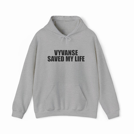 Illicit Shirts Vyvanse Saved My Life Hoodie