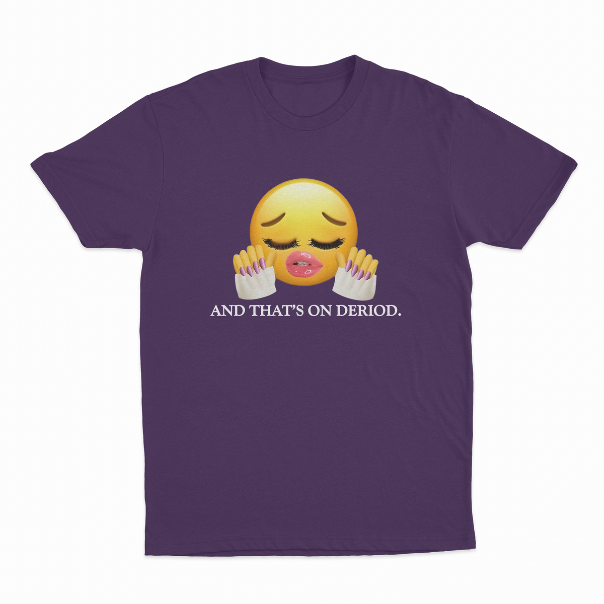 And That's On Deriod T-Shirt