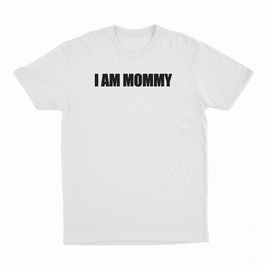 Illicit Shirts I Am Mommy T-Shirt