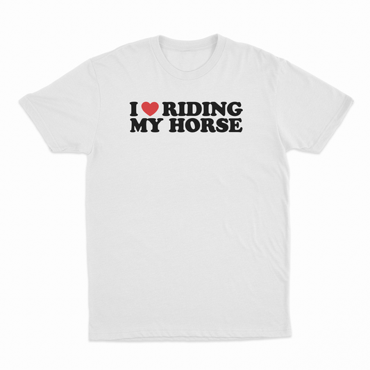 Illicit Shirts I Heart Riding My Horse T-Shirt