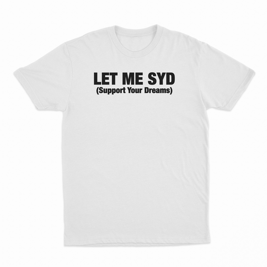 Illicit Shirts Let Me SYD T-Shirt