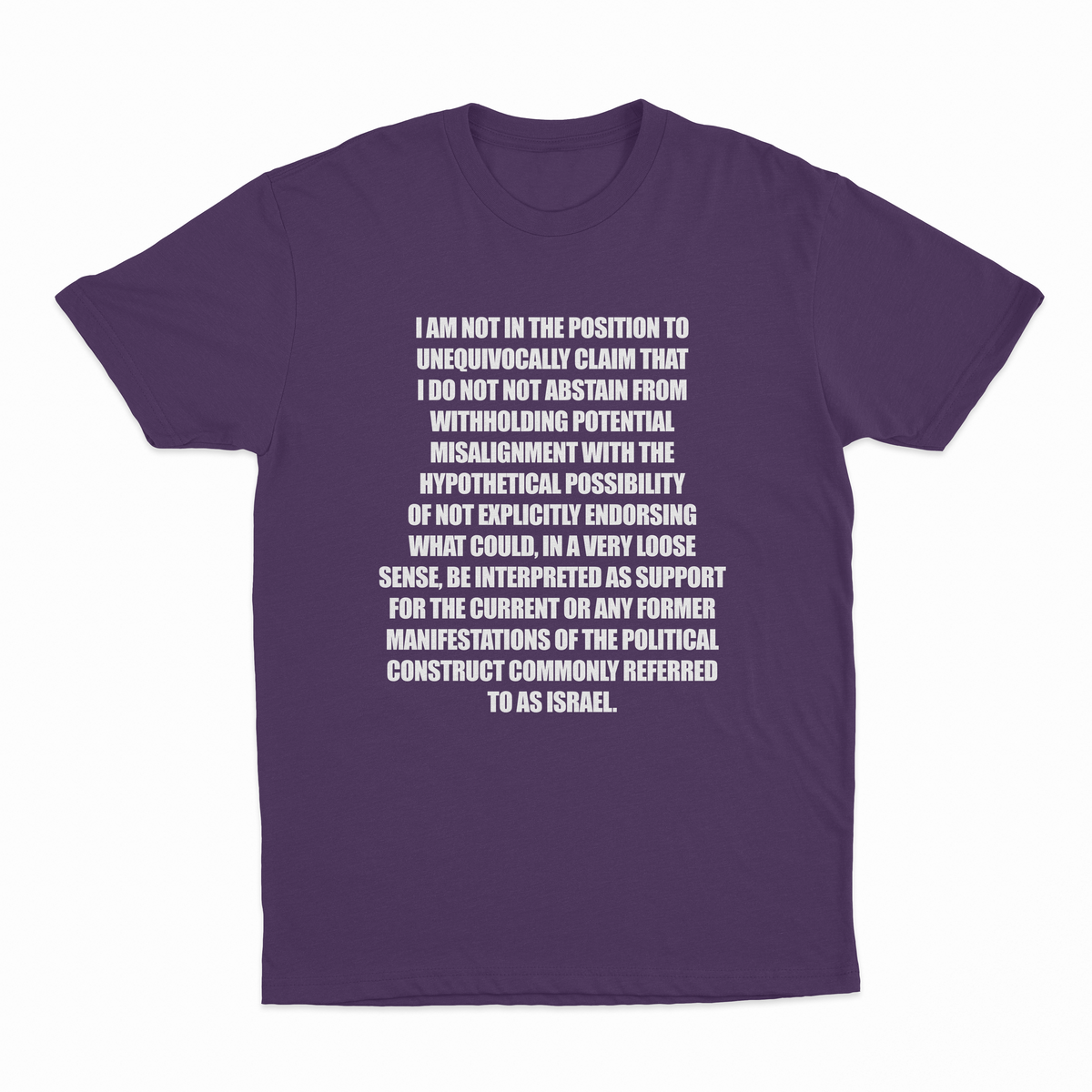 I Am Not In The Position T-Shirt