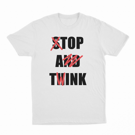 Illicit Shirts Stop And Think (Top A Twink) T-Shirt