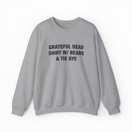 Illicit Shirts Grateful Dead Shirt w/ Bears & Tie Dye Crewneck