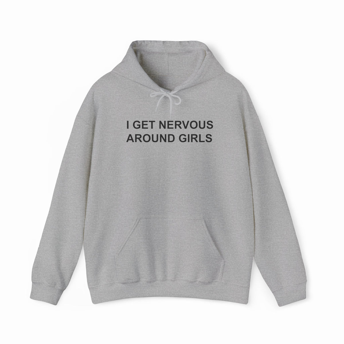 I Get Nervous Around Girls Hoodie