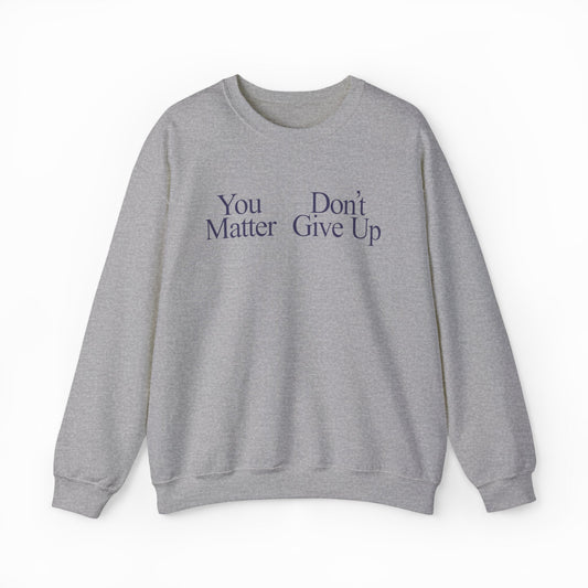 Illicit Shirts You Don't Matter Give Up Crewneck