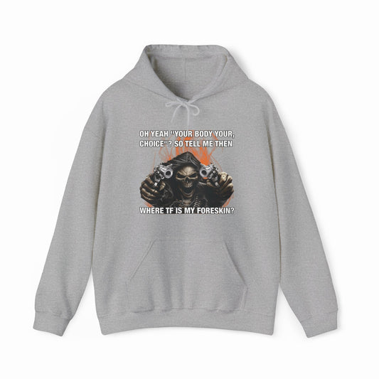 Where TF Is My Foreskin Hoodie
