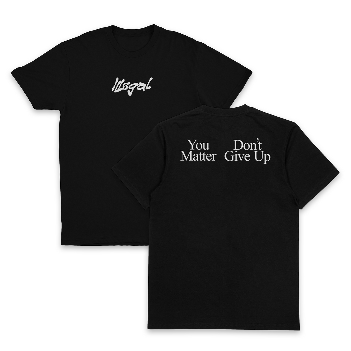 You Don't Matter Give Up T-Shirt (Backprint)