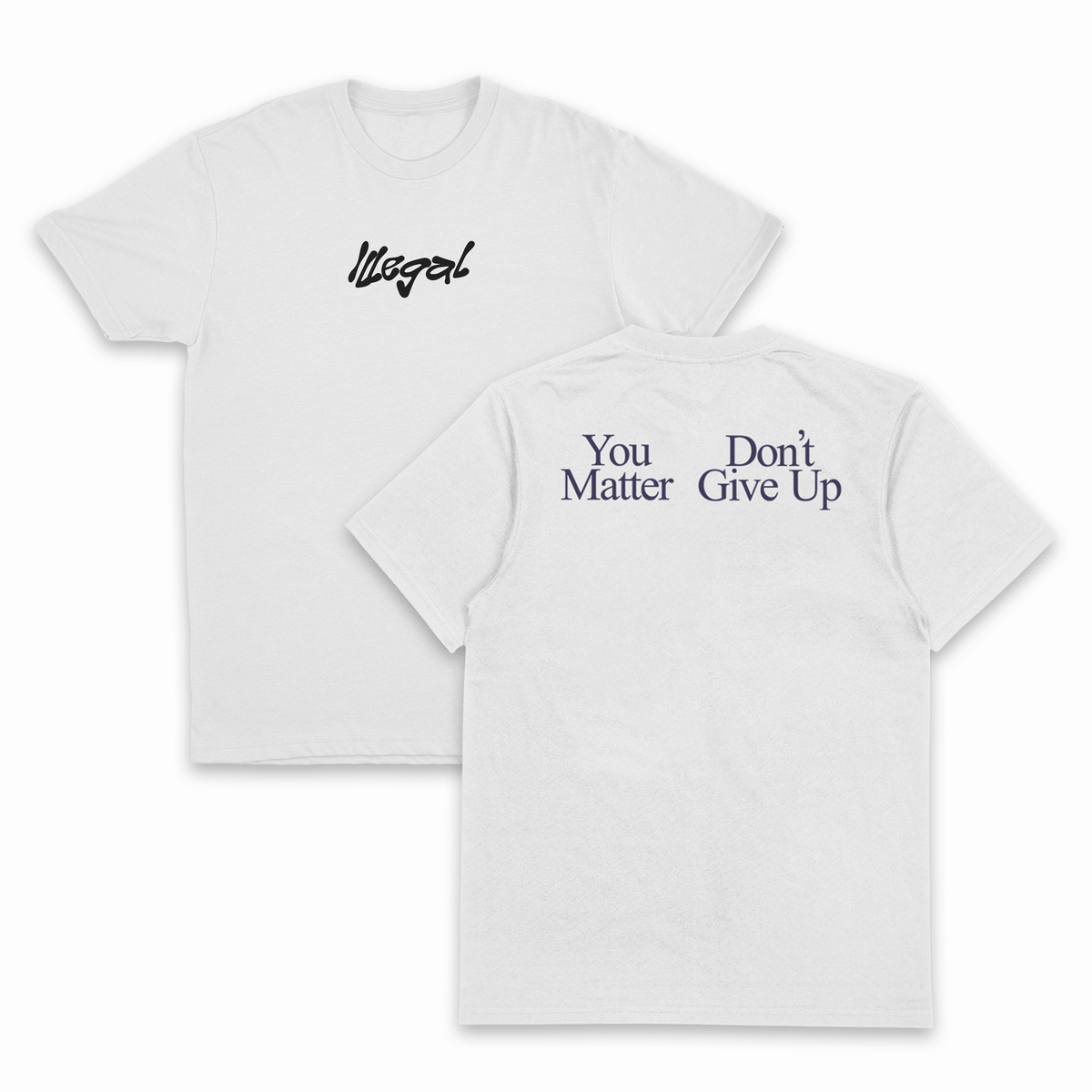 You Don't Matter Give Up T-Shirt (Backprint)
