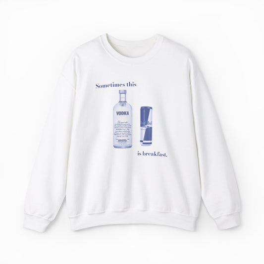 Illicit Shirts Sometimes This Is Breakfast Crewneck