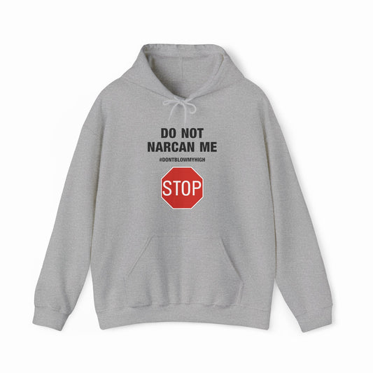 Illicit Shirts Do Not Narcan Me Hoodie
