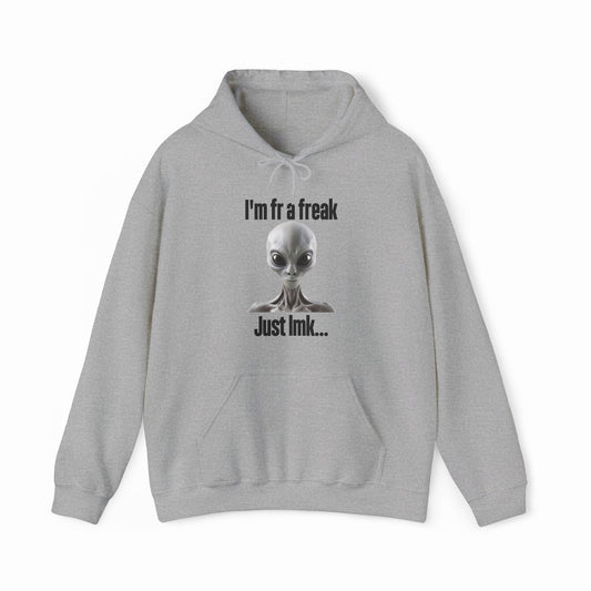 Illicit Shirts I'm FR A Freak Just LMK... Hoodie