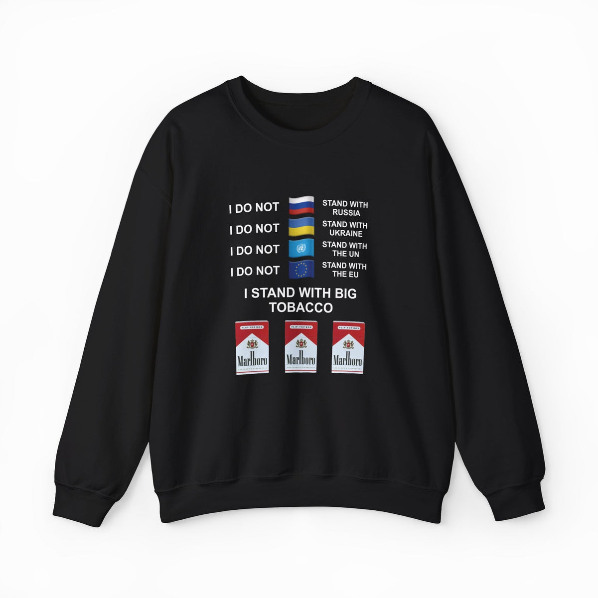 I Stand With Big Tobacco Crewneck