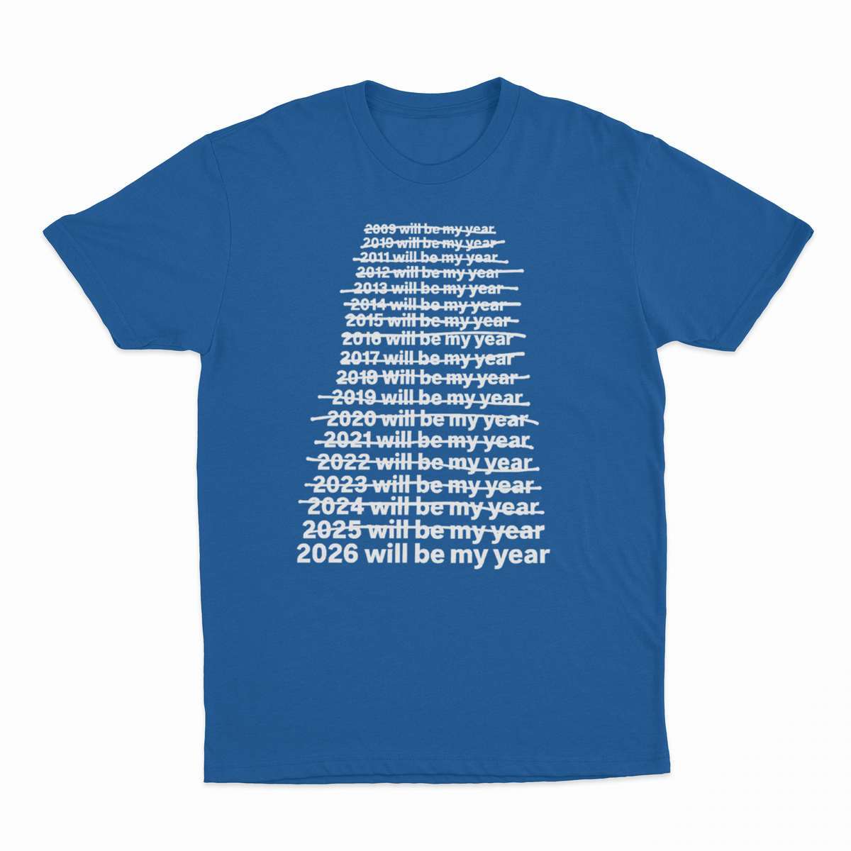2026 Will Be My Year T-Shirt