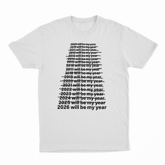 Illicit Shirts 2026 Will Be My Year T-Shirt