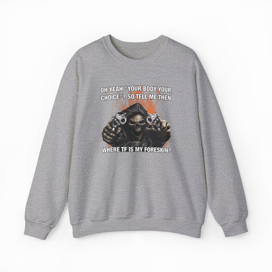 Where TF Is My Foreskin Crewneck