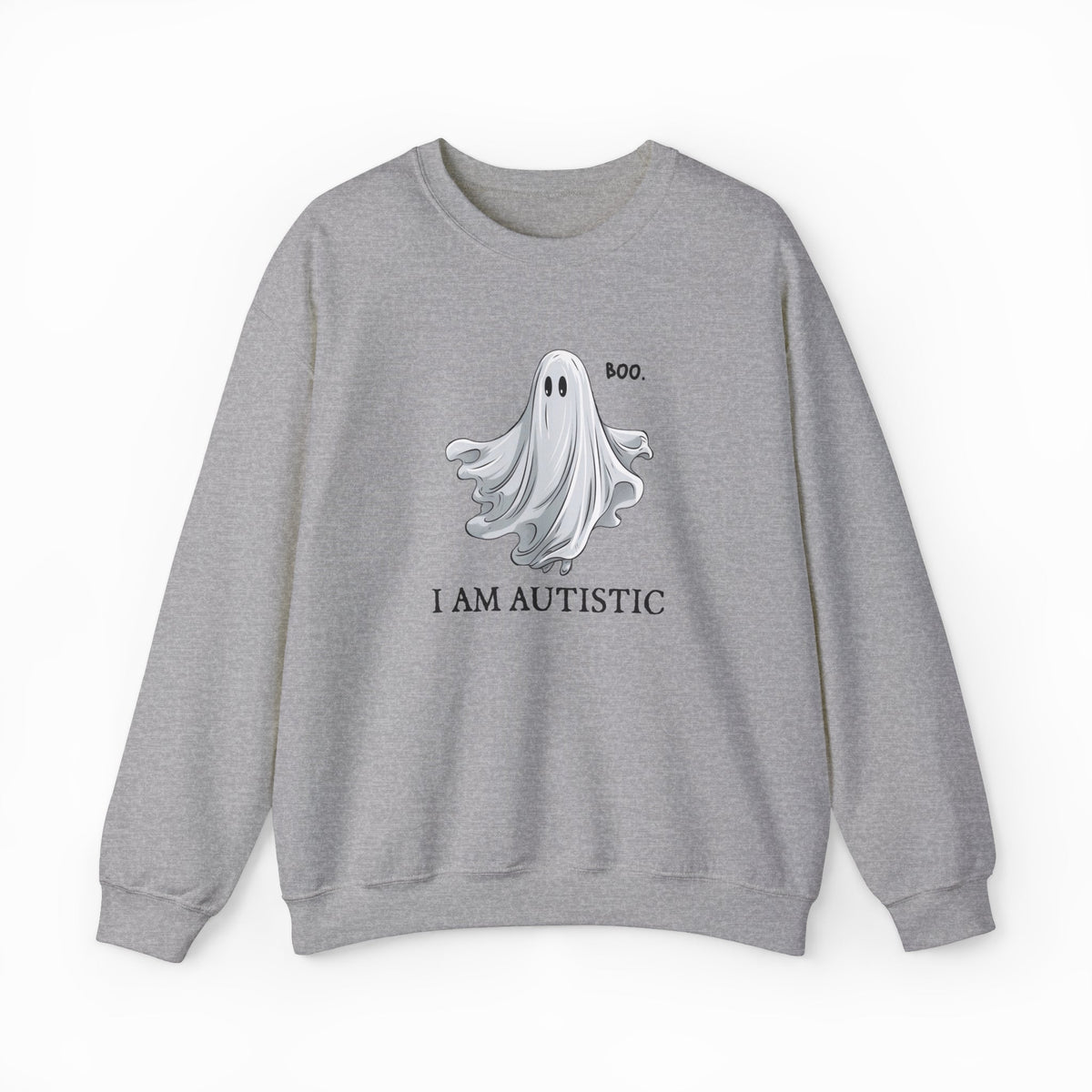 Boo, I Am Autistic Crewneck
