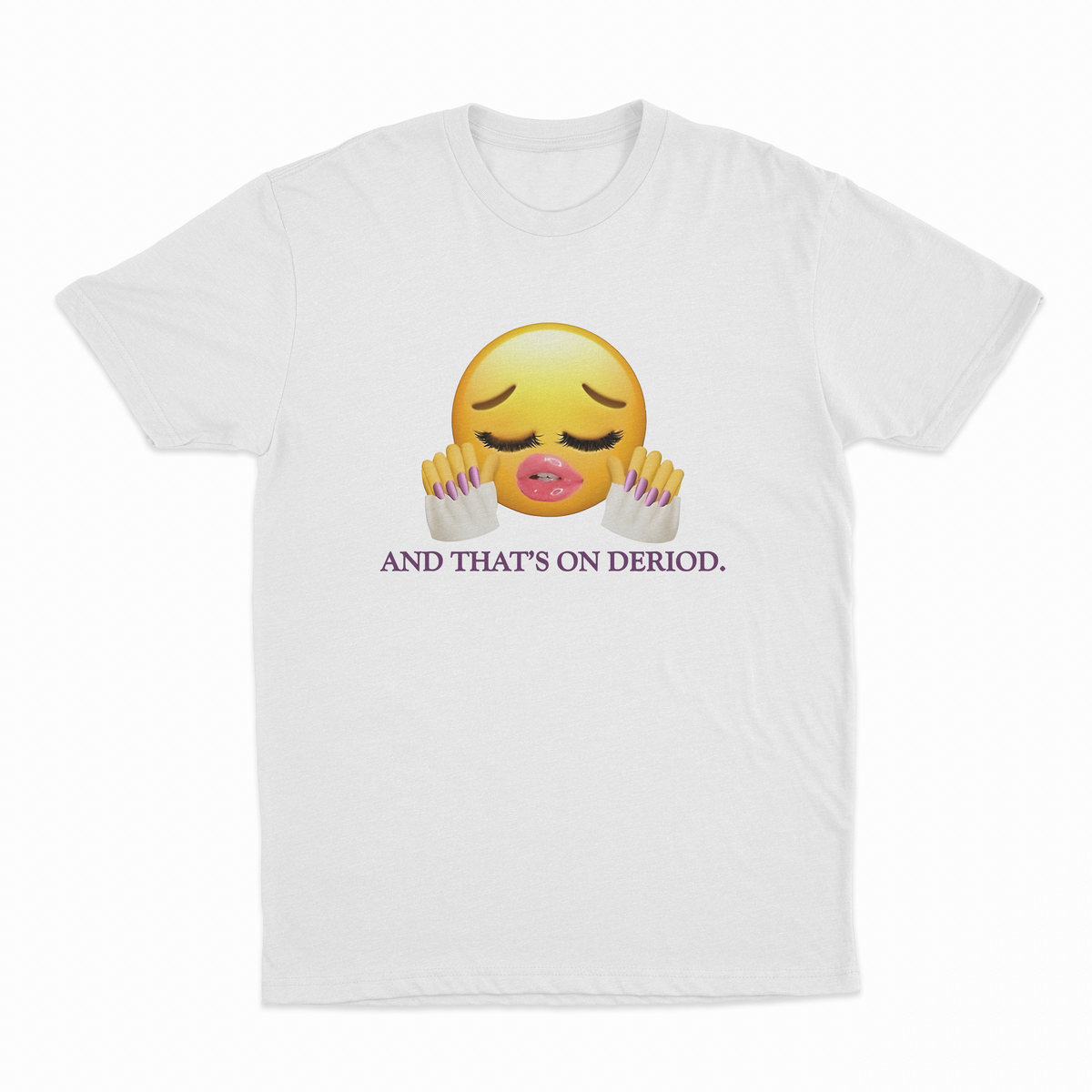 And That's On Deriod T-Shirt