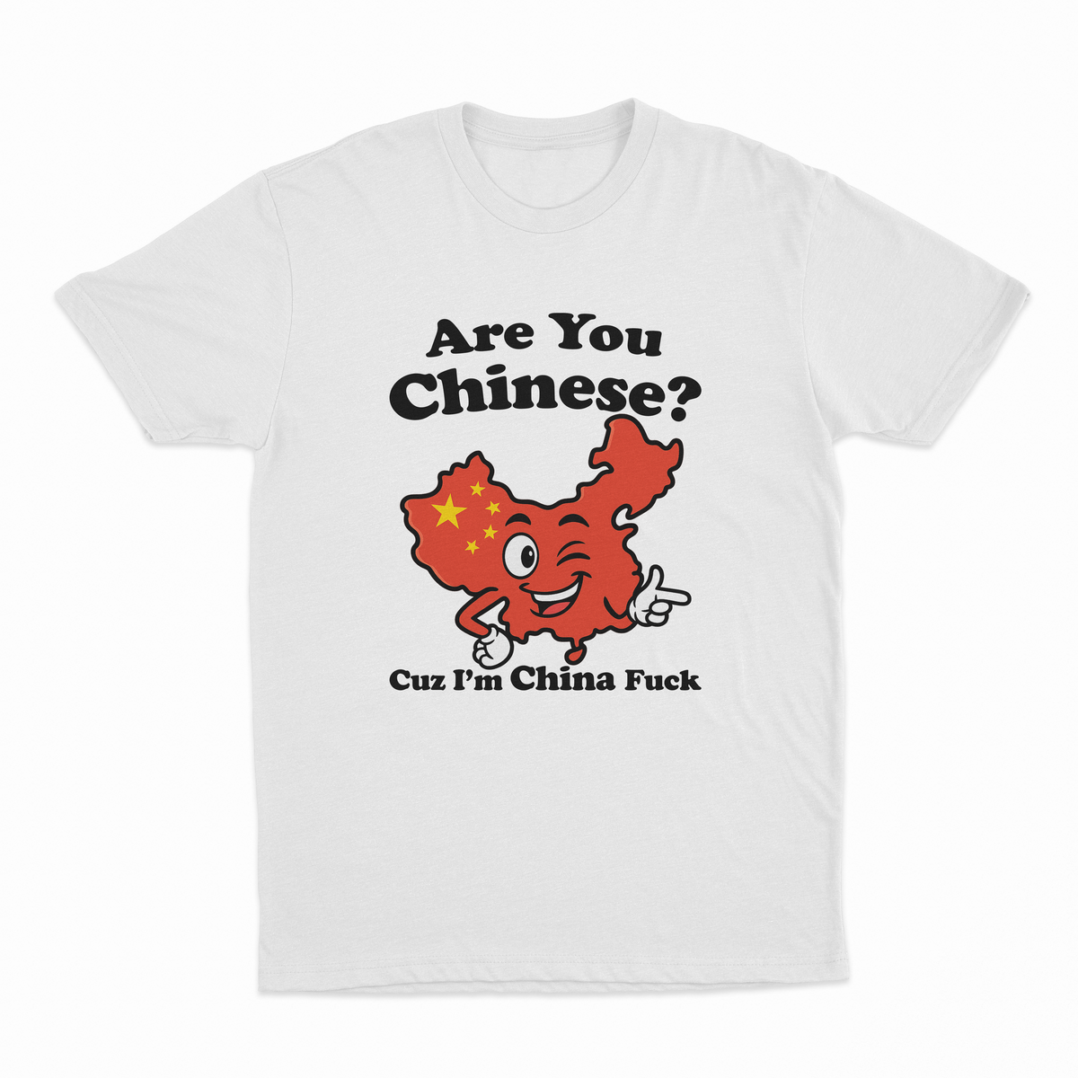 Are You Chinese Cuz I'm China Fuck T-Shirt