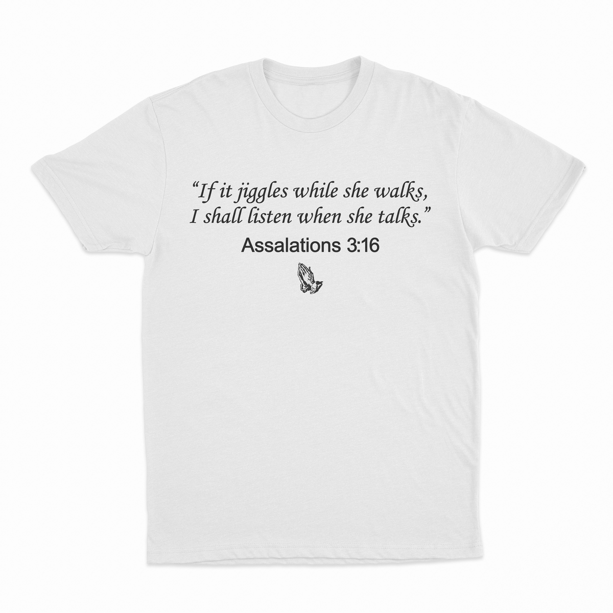 Assalations 3:16 T-Shirt