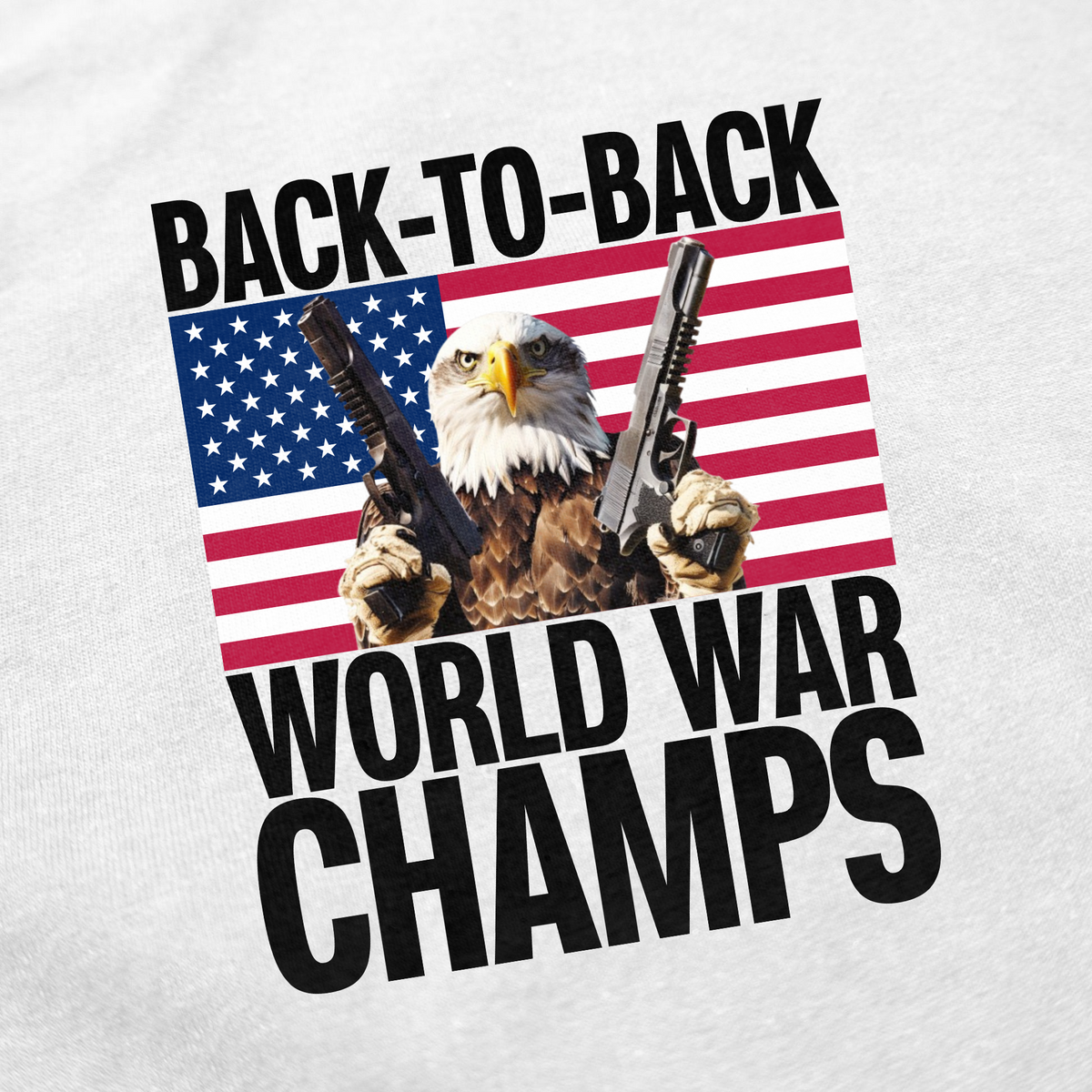 Back To Back World War Champs T-Shirt