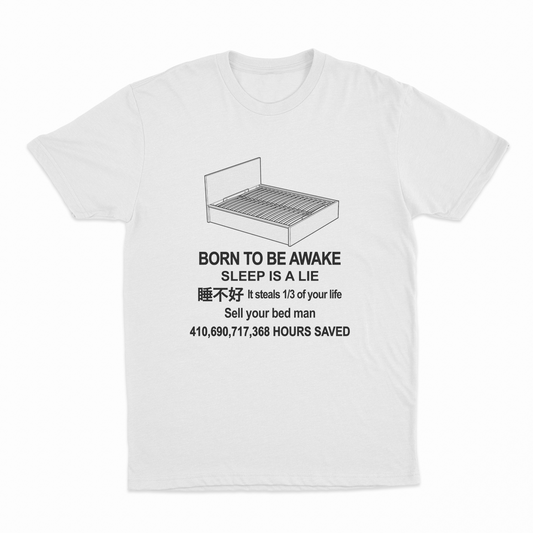 Illicit Shirts Born To Be Awake T-Shirt