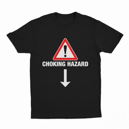 Illicit Shirts Choking Hazard T-Shirt