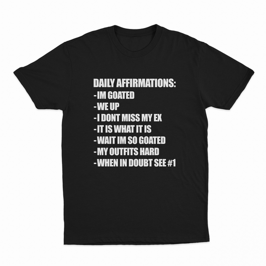 Illicit Shirts Daily Affirmations T-Shirt