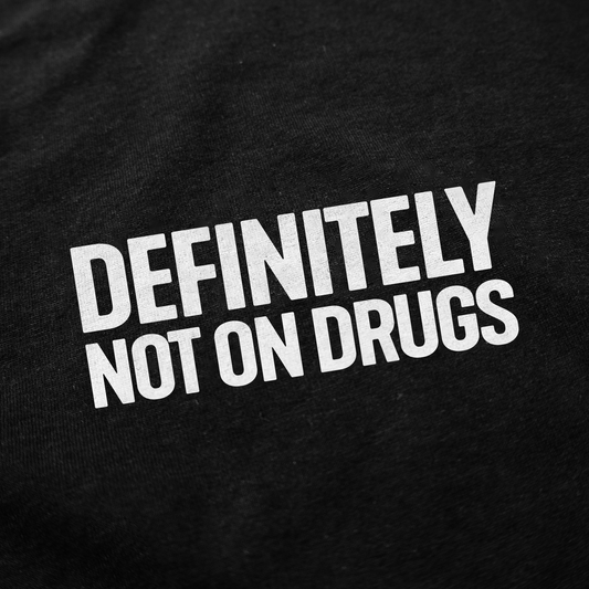 Illicit Shirts Definitely Not On Drugs T-Shirt