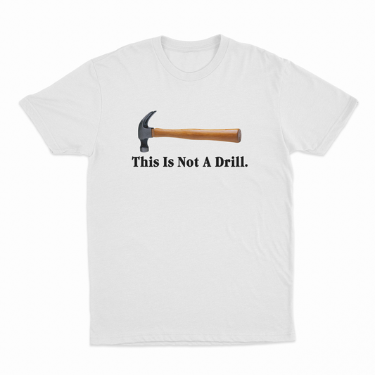 Illicit Shirts This Is Not A Drill T-Shirt