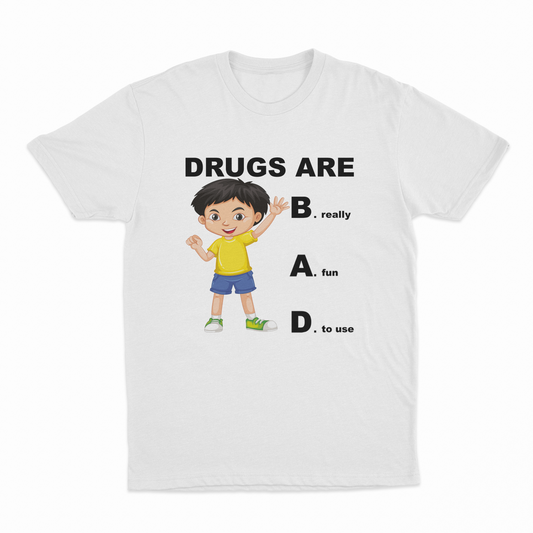 Illicit Shirts Drugs Are Bad T-Shirt
