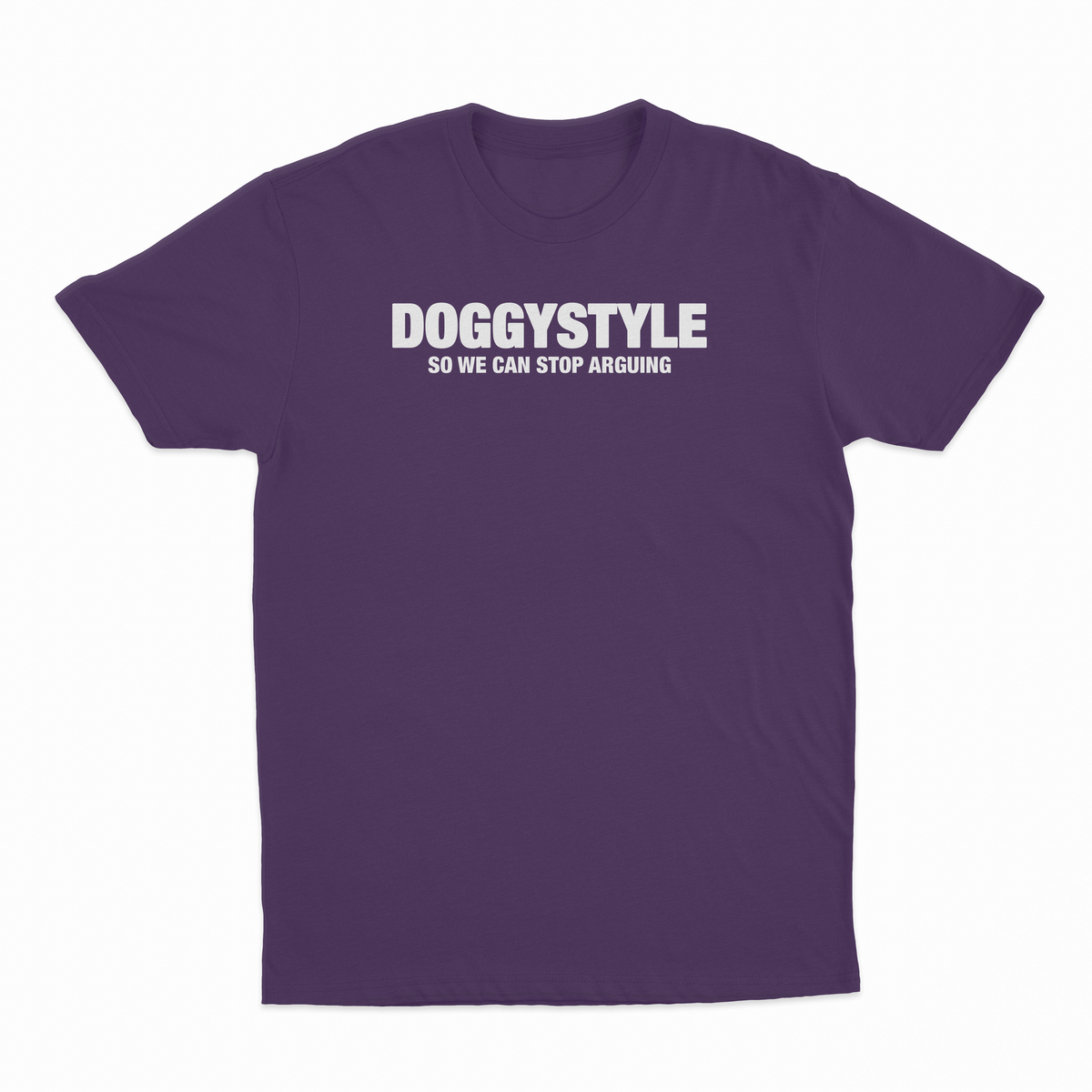 Doggystyle So We Can Stop Arguing T-Shirt