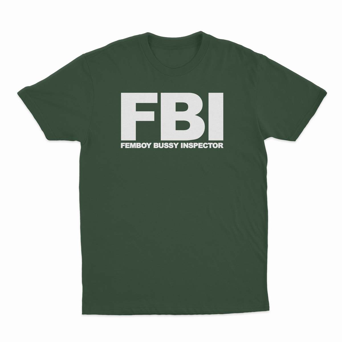 FBI (Femboy Bussy Inspector) T-Shirt