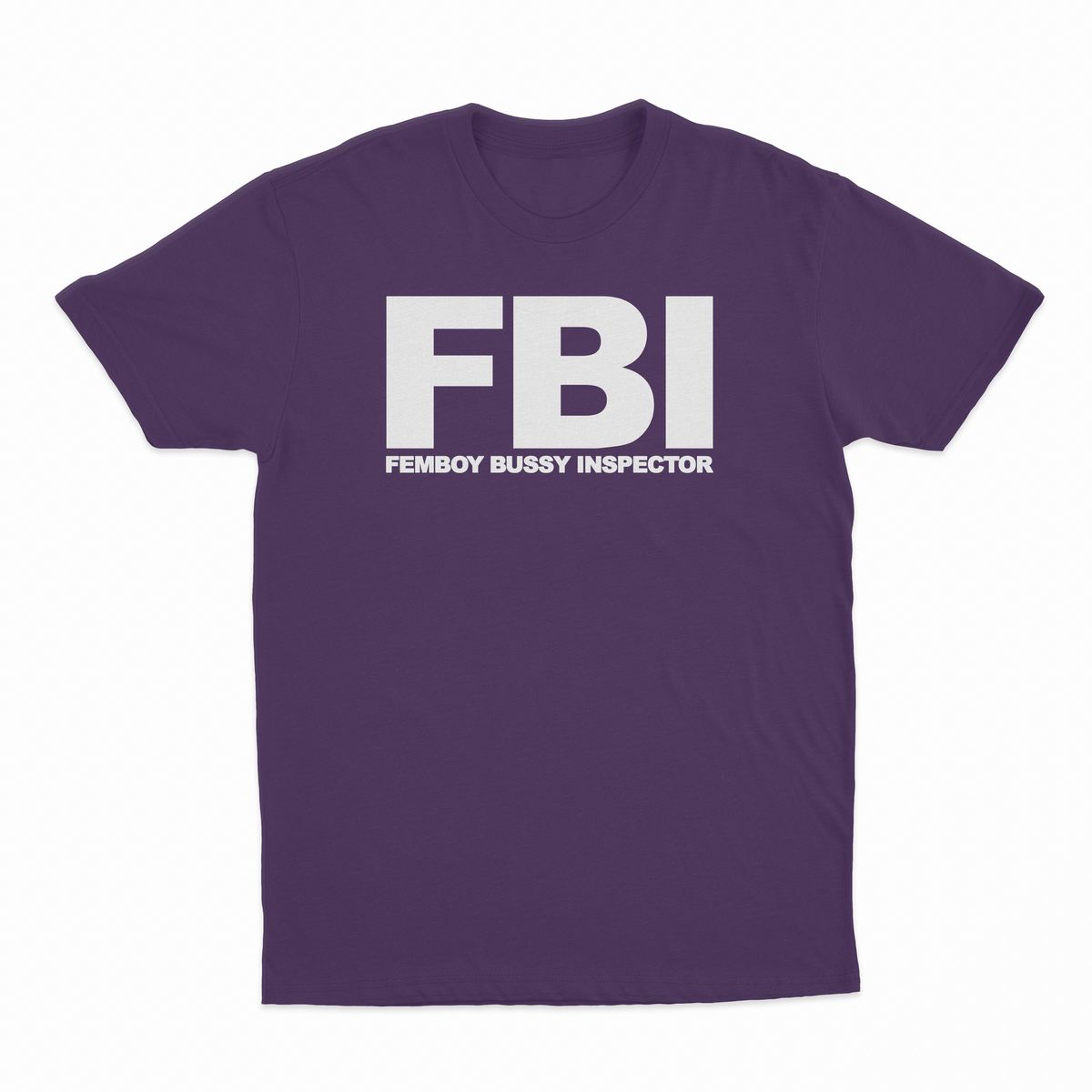 FBI (Femboy Bussy Inspector) T-Shirt