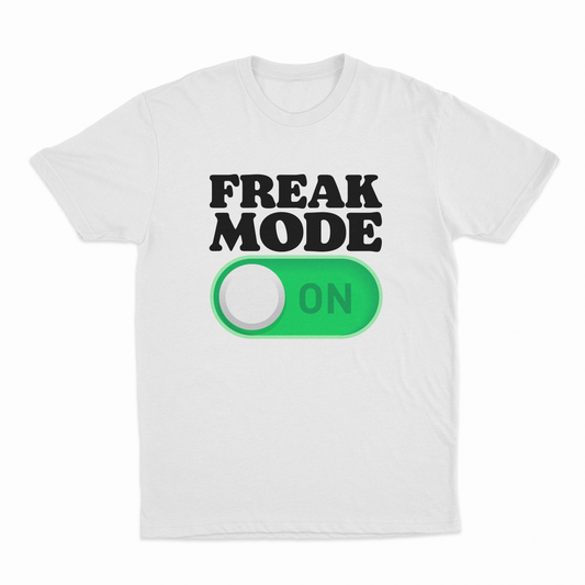 Illicit Shirts Freak Mode On T-Shirt