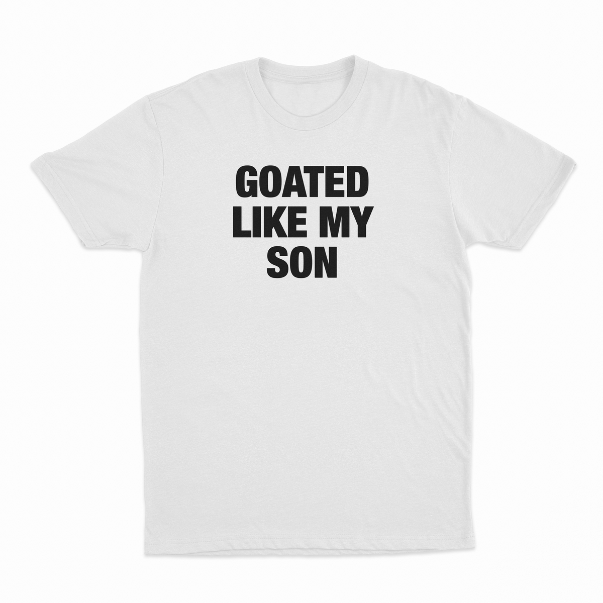Goated Like My Son T-Shirt