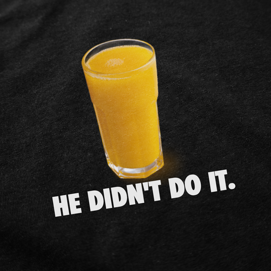 Illicit Shirts He Didn't Do It T-Shirt