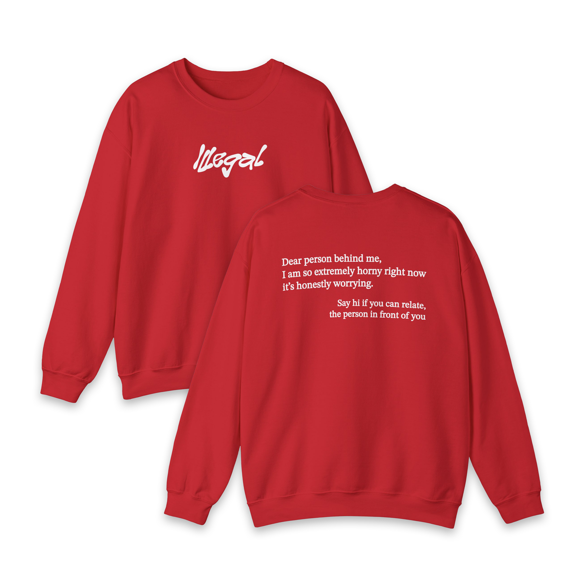 Dear Person Behind Me Horny Crewneck
