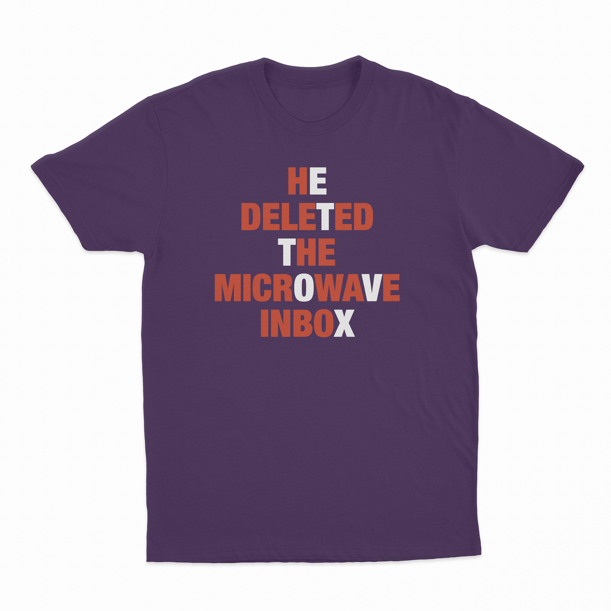 He Deleted The Microwave Inbox T-Shirt