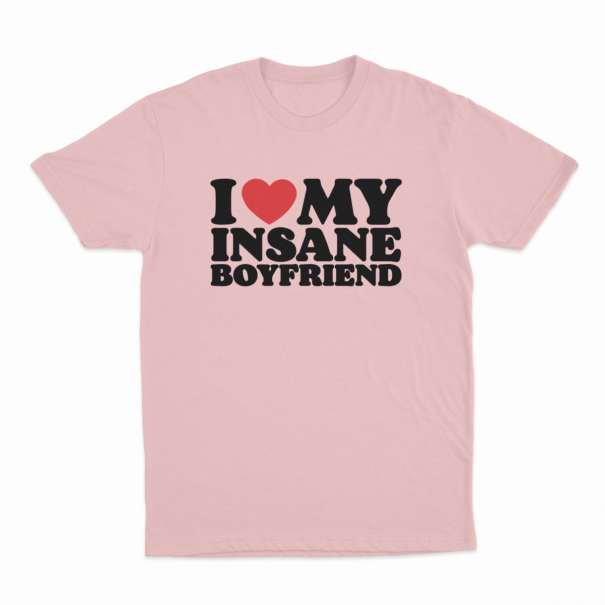 I Heart My Insane Boyfriend T-Shirt