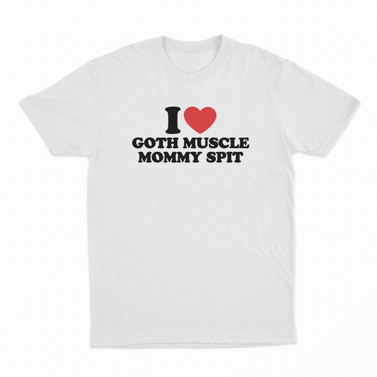 Illicit Shirts I Heart Goth Muscle Mommy Spit T-Shirt
