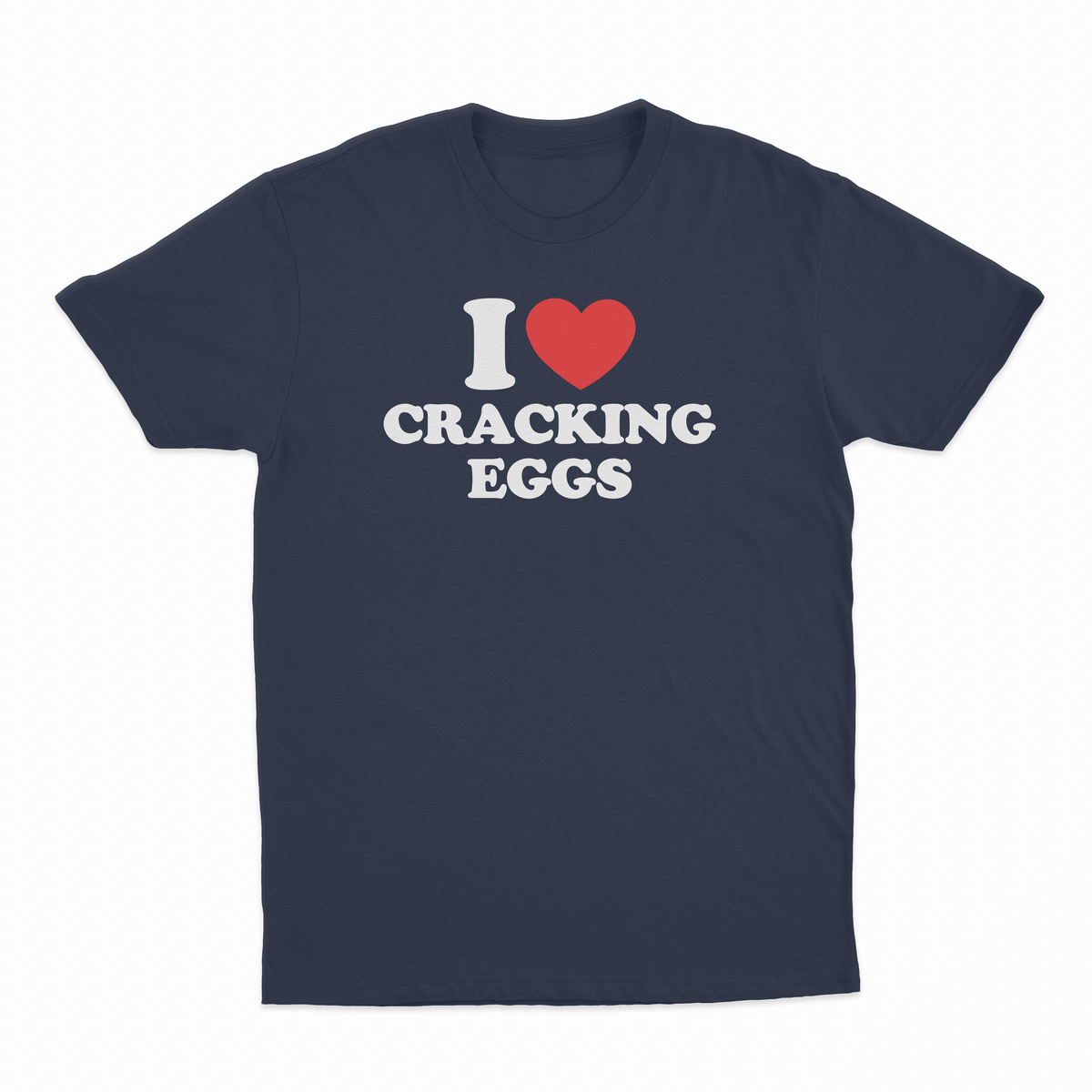 I Heart Cracking Eggs T-Shirt