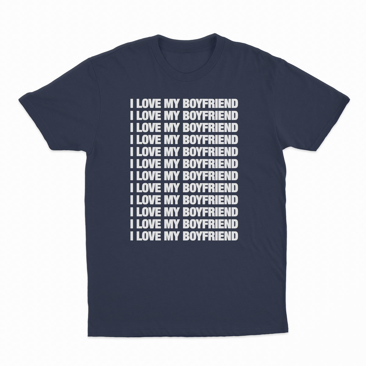 I Love My Boyfriend T-Shirt