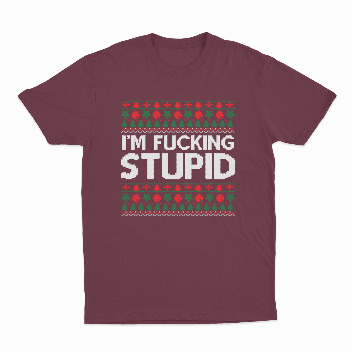 Illicit Shirts I'm Fucking Stupid T-Shirt