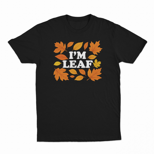 Illicit Shirts I'm Leaf T-Shirt