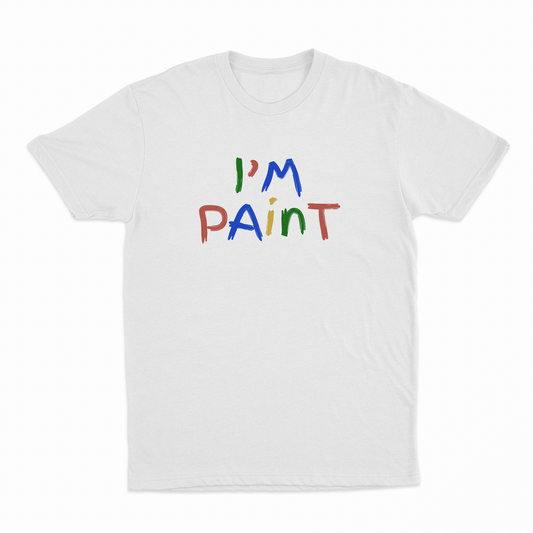 I'm Paint T-Shirt