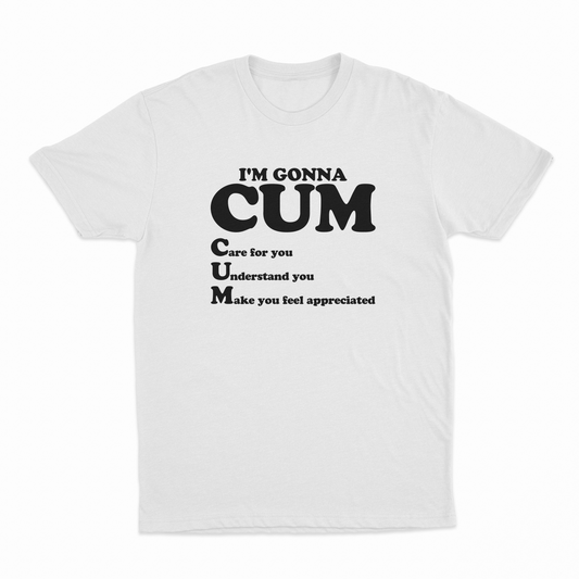 Illicit Shirts I'm Gonna Cum T-Shirt