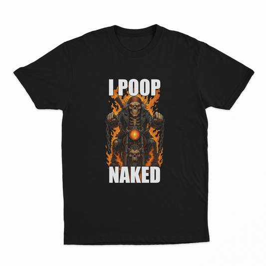 Illicit Shirts I Poop Naked T-Shirt