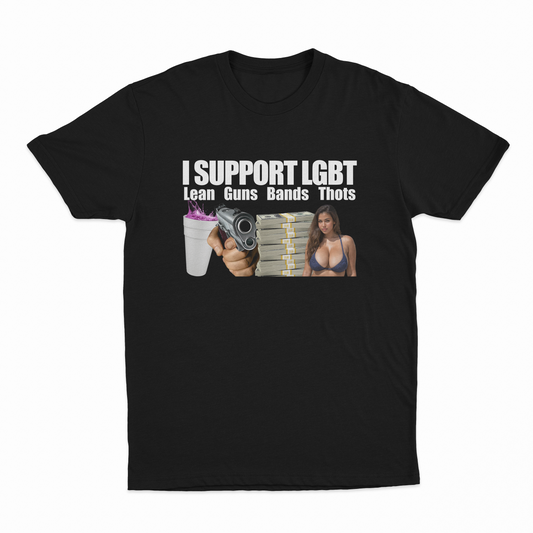 Illicit Shirts I Support LGBT (Lean, Guns, Bands, Thots) T-Shirt